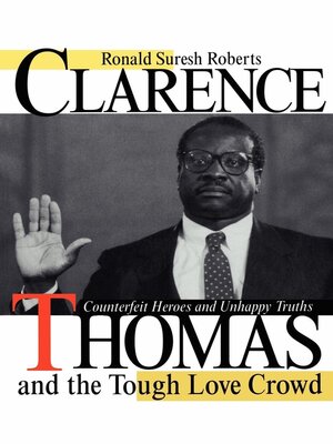 Clarence Thomas and the Tough Love Crowd - ebook